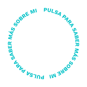 CIRCULO-TEXTO-TURQUESA Logo pulsa para saber más sobre mí